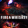 Fire & Whiskey